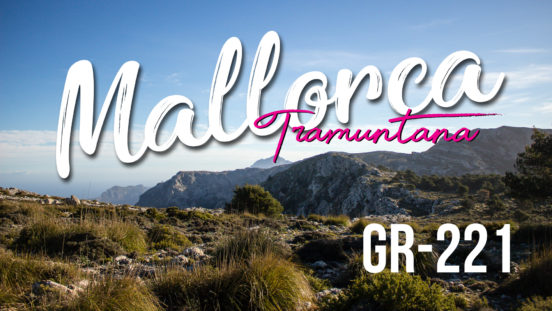 Wandern auf Mallorca - Der GR 221